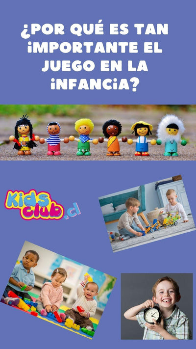 ¿Por qué es importante el Juego en los niños?
